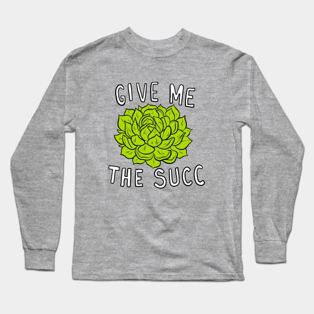 Give me the Succ Long Sleeve T-Shirt by adamtots